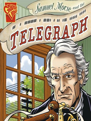 cover image of Samuel Morse and the Telegraph